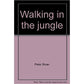 Walking in the Jungle