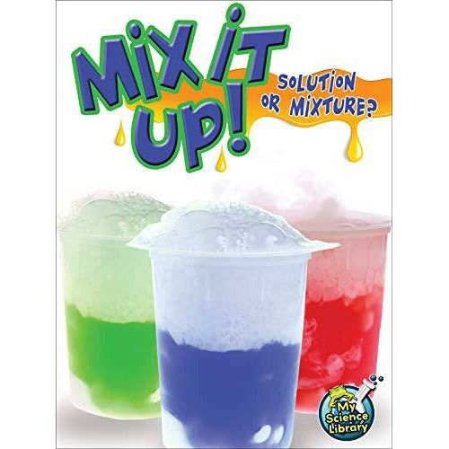 Mix It Up! Solution Or Mixture?