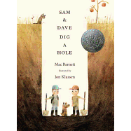 Sam & Dave Dig a Hole - Hardcover