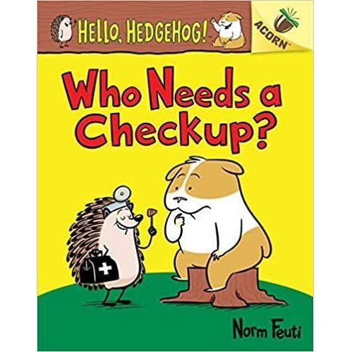 Hello, Hedgehog #3: Who Needs a Checkup?