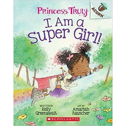 Princess Truly# 1: I Am a Super Girl!