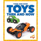 Toys Then and Now-Hardcover