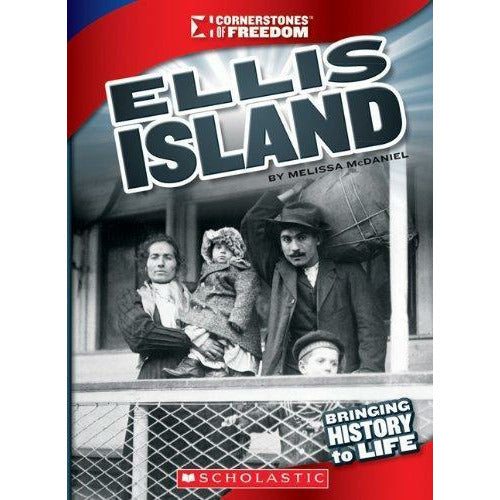 Cornerstones of Freedom: Ellis Island