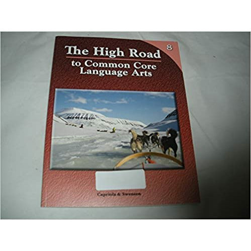 The High Road to Common Core Language Arts Book 8