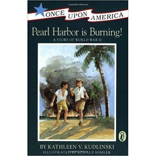 Pearl Harbor Is Burning! A Story of World War II