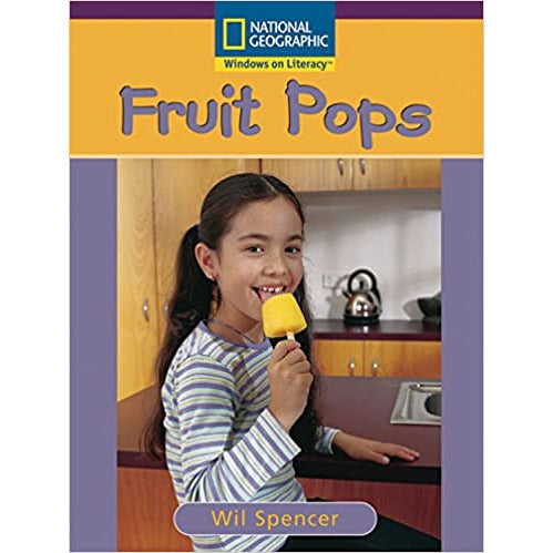 National Geographic: Windows on Literacy: Fruit Pops