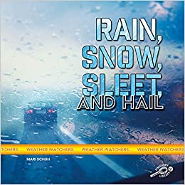 Rain, Snow, Sleet, and Hail-Hardcover