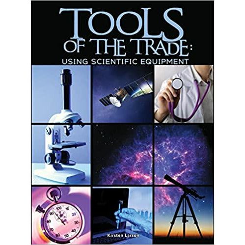 Tools of the Trade: Using Scientific Equipment-Hardcover