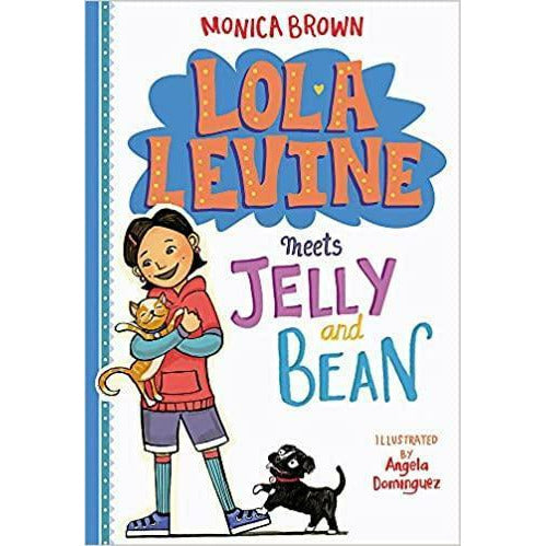 Lola Levine Meets Jelly and Bean