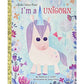 I'm a Unicorn (Little Golden Book)