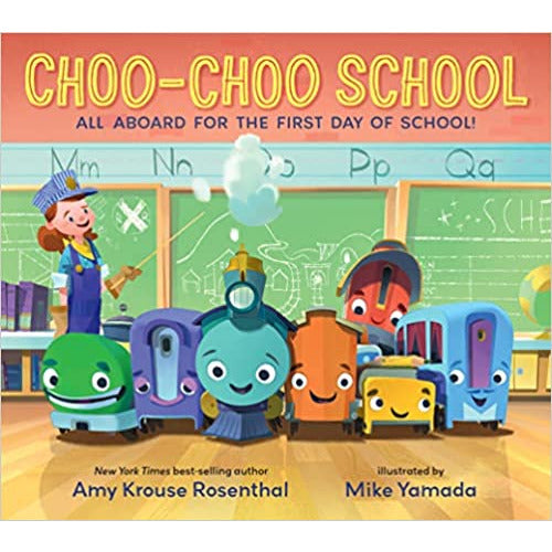 Choo-Choo School: All Aboard for the First Day of School BB