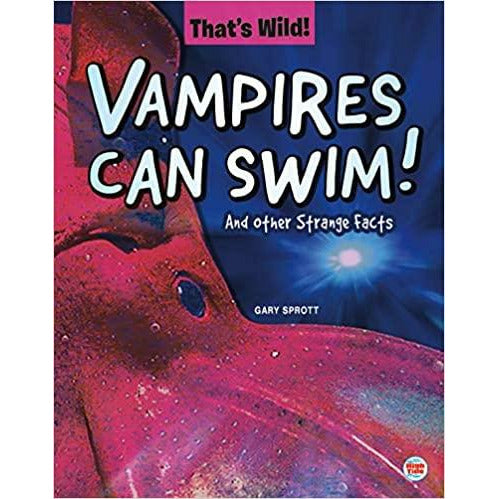 Vampires Can Swim! and other Strange Facts