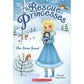 Rescue Princesses #5: The Snow Jewel