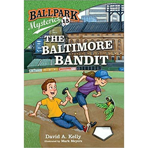 Ballpark Mysteries: #15 The Baltimore Bandit