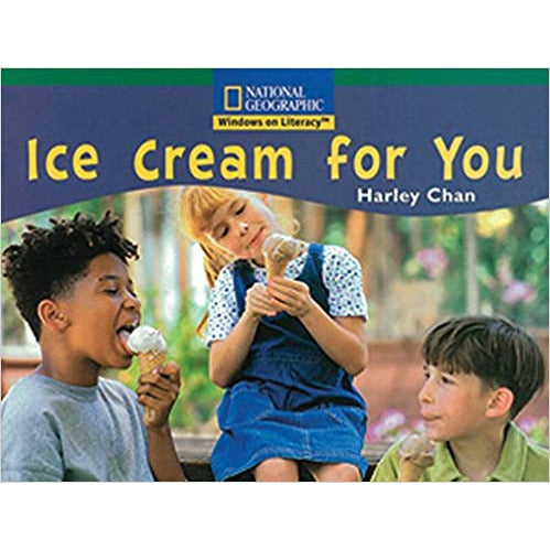 National Geographic: Windows on Literacy: Ice Cream For You