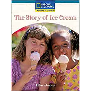 National Geographic: Windows on Literacy: The Story of Ice Cream