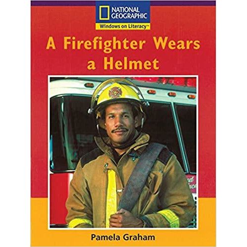 National Geographic: Windows on Literacy: A Firefighter Wears a Helmet