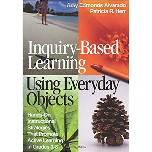 Inquiry Based Learning Using Everyday Objects
