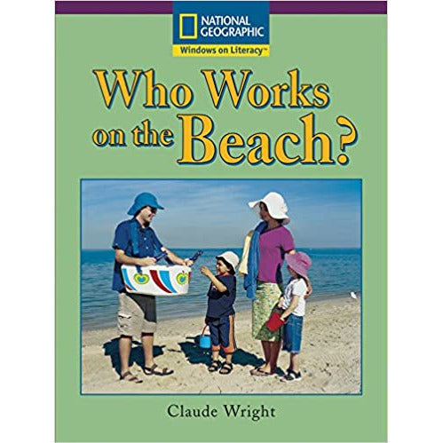 National Geographic: Windows on Literacy: Who Works on the Beach?