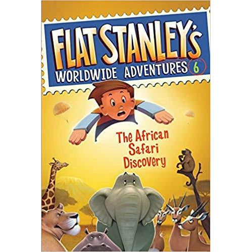 Flat Stanley's Worldwide Adventures: #06 The African Safari Discovery