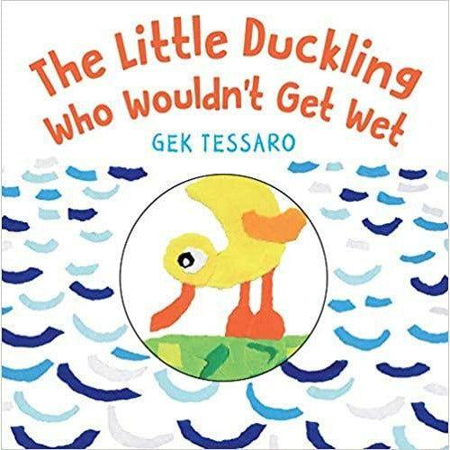 The Little Duckling Who Wouldn't Get Wet - Board Book