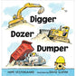 Digger, Dozer, Dumper Board book
