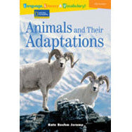 Language, Literacy & Vocabulary - Reading Expeditions (Life Science/Human Body): Animals and Their Adaptations