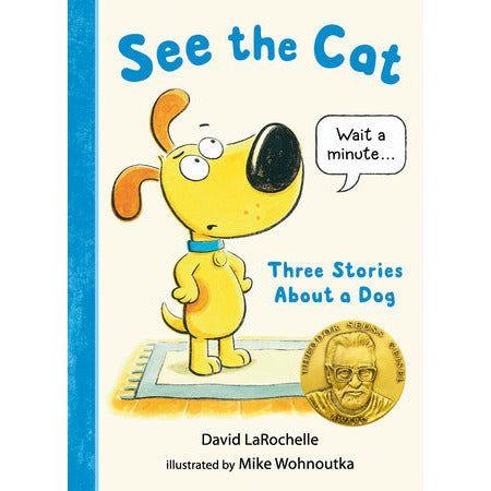 See the Cat: Three Stories About a Dog - Hardcover