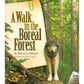 A Walk in the Boreal Forest