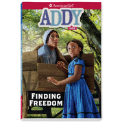 Addy: Finding Freedom ( American Girl Historical Characters )