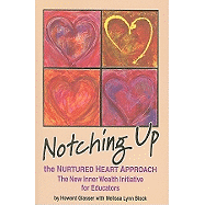 Notching Up the Nurtured Heart Approach: The New Inner Wealth Initiative for Educators
