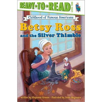 Betsy Ross and the Silver Thimble