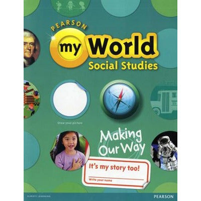 My World Social Studies, Making Our Way, Grade 1