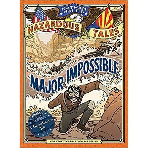 Major Impossible (Nathan Hale's Hazardous Tales #9)