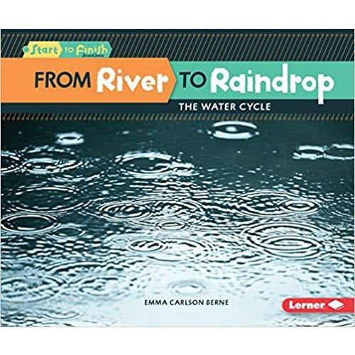 From River To Raindrop: The Water Cycle