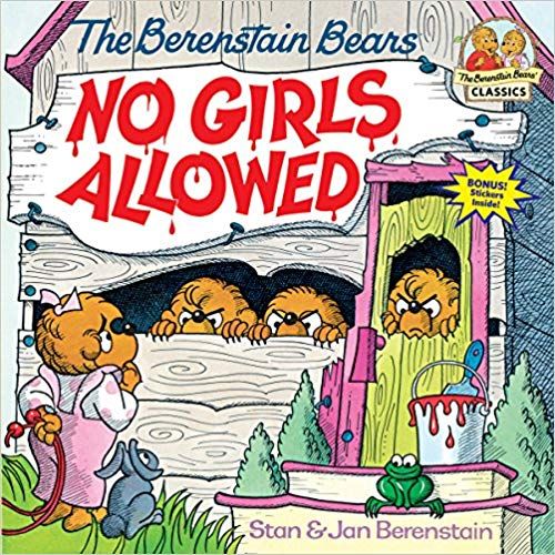 The Berenstain Bears No Girls Allowed