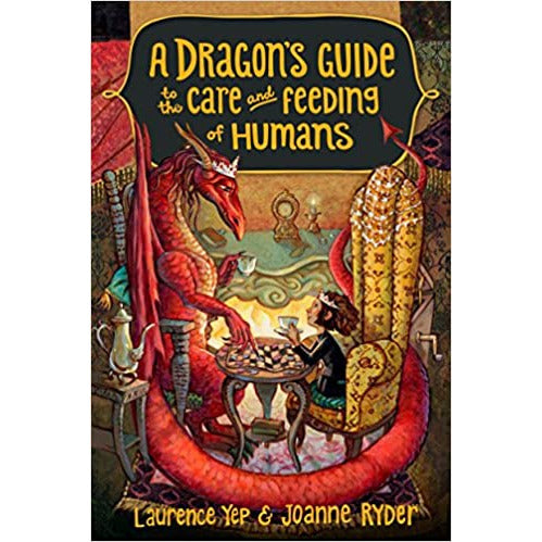 A Dragon's Guide to the Care and Feeding of Humans
