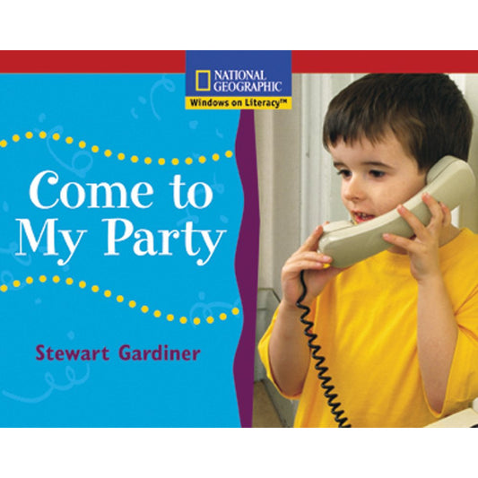 National Geographic: Windows on Literacy: Come to My Party