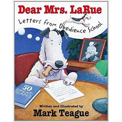 Dear Mrs. LaRue Letters from Obedience School