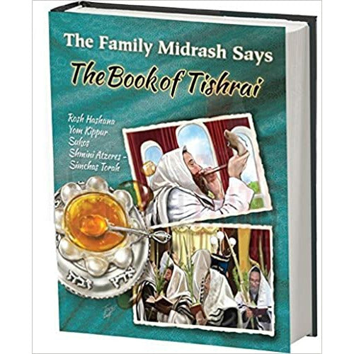 The Family Midrash Says- Tishrai