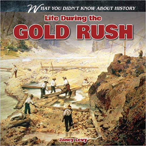 Life During The Gold Rush