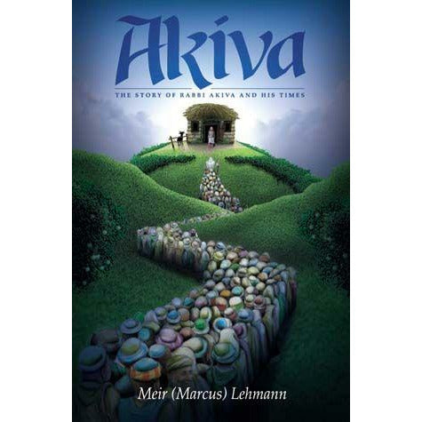 Akiva The Story Of Rabbi Akiva And His Times