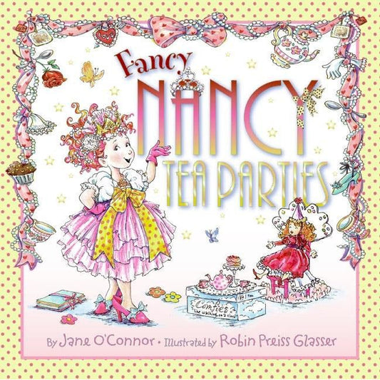 Fancy Nancy: Tea Parties-Hardcover