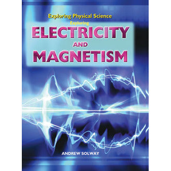 Exploring Electricity and Magnetism