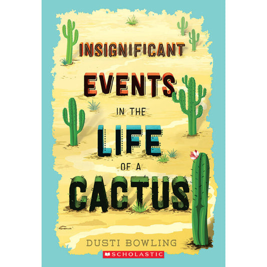 Insignificant Events in the Life of a Cactus