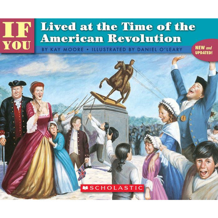 If You Lived at the Time of the American Revolution