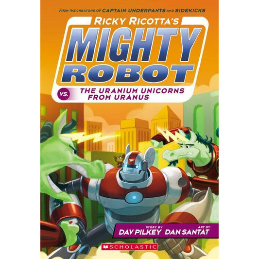 Ricky Ricotta's Mighty Robot vs. the Uranium Unicorns from Uranus