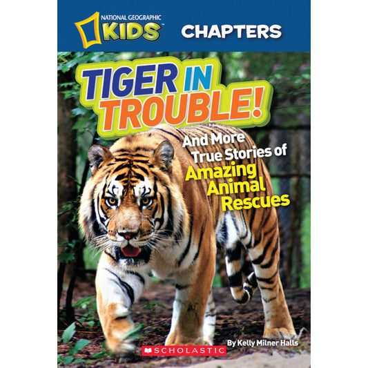 National Geographic Kids-Chapters: Tiger in Trouble!