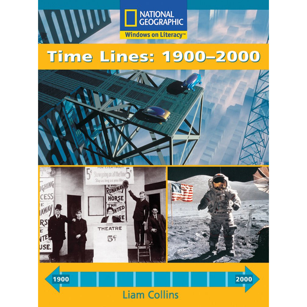 National Geographic: Windows on Literacy: Time Lines 1900-2000