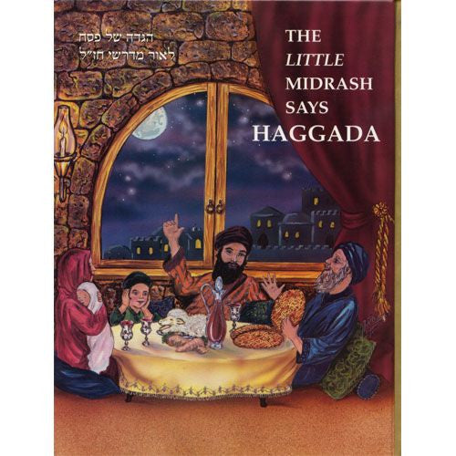 The Little Midrash Says- Haggada